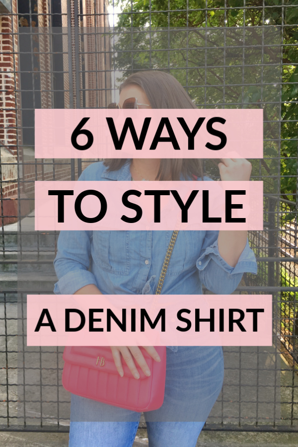 6 WAYS TO STYLE A DENIM SHIRT @julia.marie.b