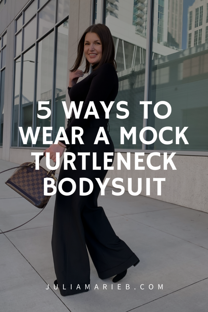 5 WAYS TO WEAR A MOCK TURTLENECK BODYSUIT: http://www.juliamarieb.com/2019/12/12/5-ways-to-style-yummie-black-mock-turtleneck-bodysuit-|-the-rule-of-5/ | @julia.marie.b