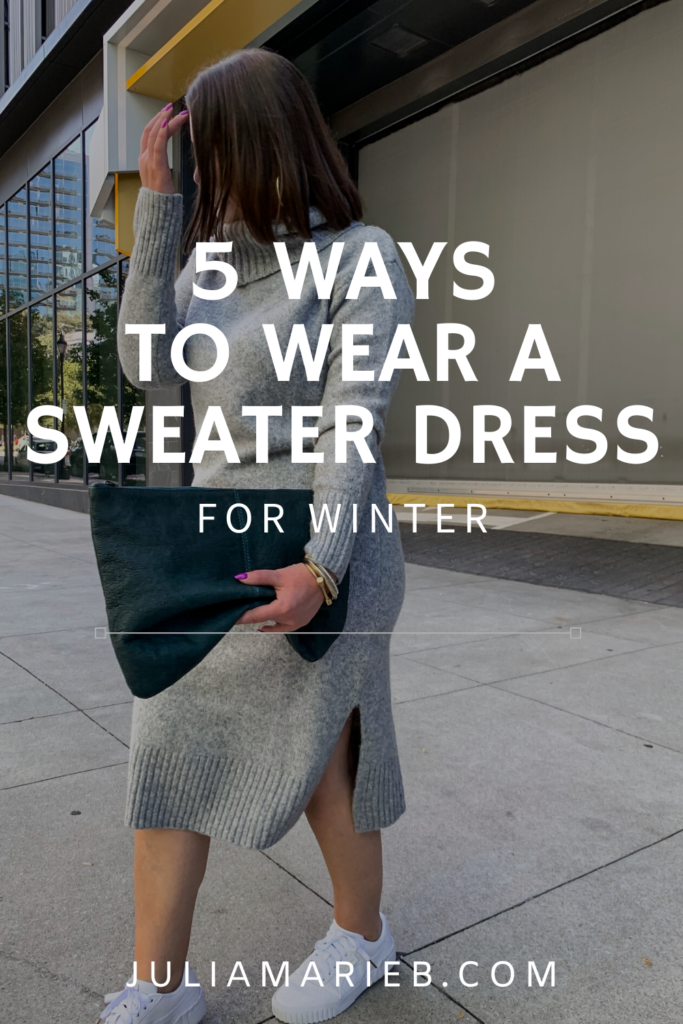 5 WAYS TO WEAR A SWEATER DRESS FOR WINTER: http://www.juliamarieb.com/2020/01/08/5-ways-to-style-a-sweater-dress:-the-rule-of-5/ | @julia.marie.b