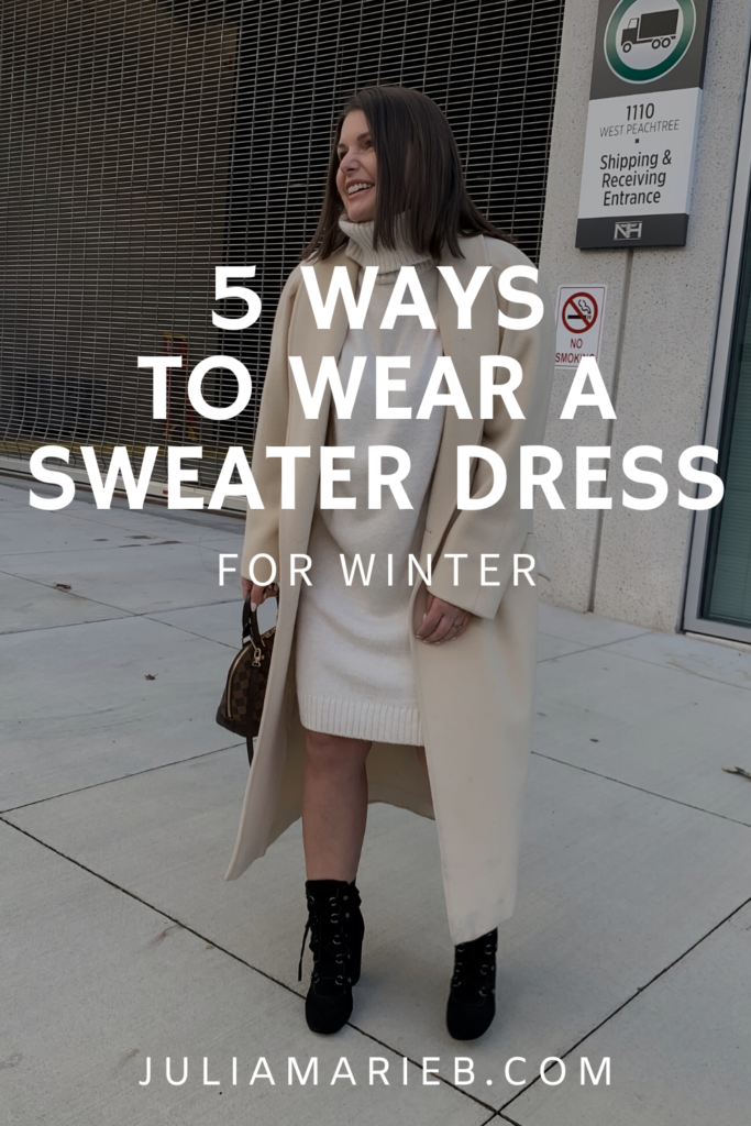 5 WAYS TO WEAR A SWEATER DRESS FOR WINTER: http://www.juliamarieb.com/2020/01/08/5-ways-to-style-a-sweater-dress:-the-rule-of-5/ | @julia.marie.b