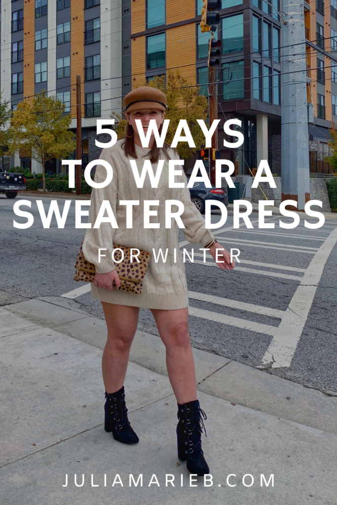 5 WAYS TO WEAR A SWEATER DRESS FOR WINTER: http://www.juliamarieb.com/2020/01/08/5-ways-to-style-a-sweater-dress:-the-rule-of-5/ | @julia.marie.b