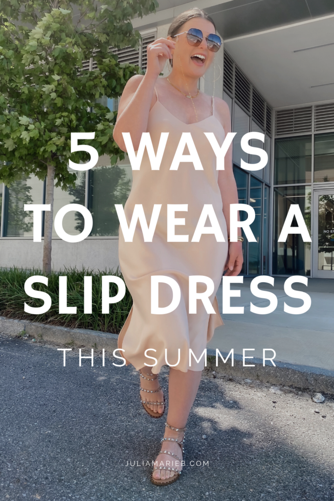 5 WAYS TO STYLE A SLIP DRESS FOR SUMMER: http://www.juliamarieb.com/2020/05/06/ro5:-slip-dress/ | @julia.marie.b