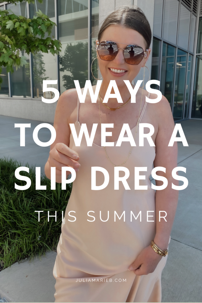 5 WAYS TO STYLE A SLIP DRESS FOR SUMMER: http://www.juliamarieb.com/2020/05/06/ro5:-slip-dress/ | @julia.marie.b