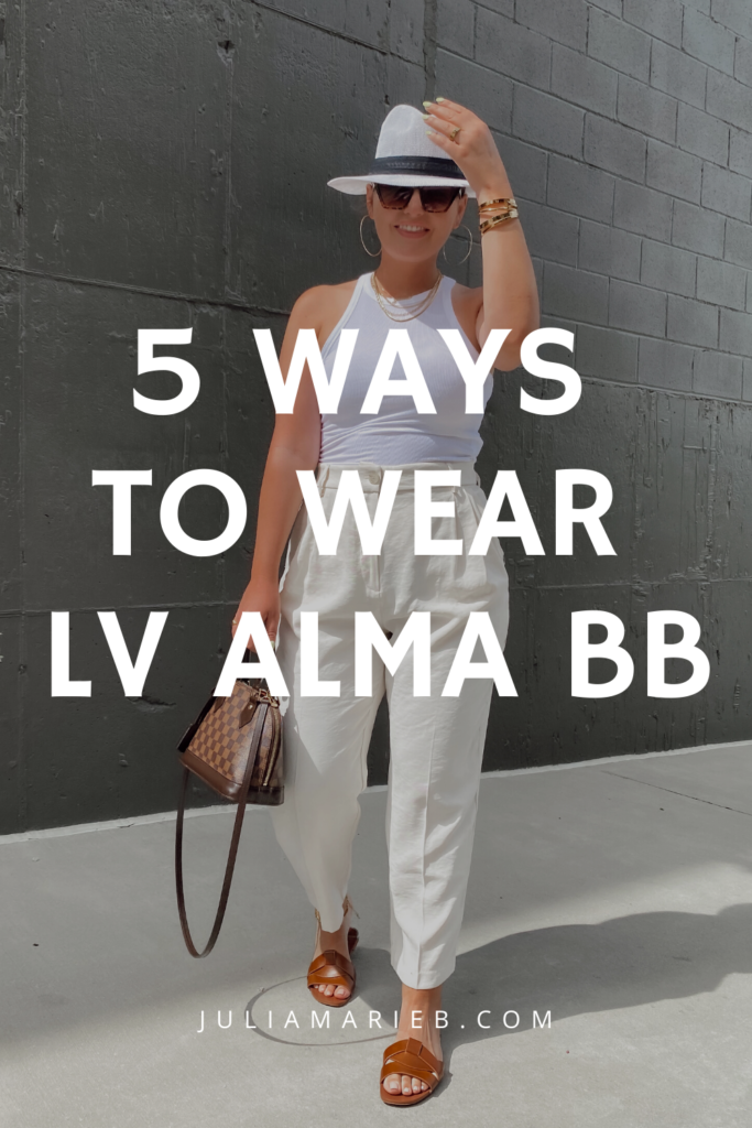 5 WAYS TO STYLE LOUIS VUITTON ALMA BB FOR SUMMER