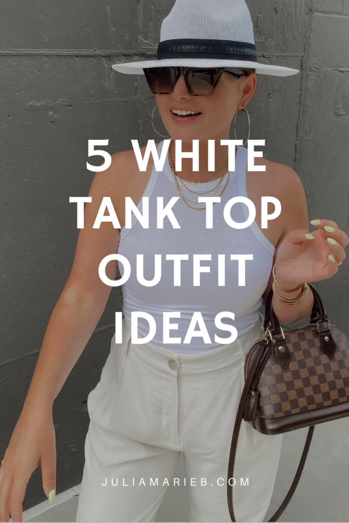 5 BASIC TANK TOP OUTFIT IDEAS: http://www.juliamarieb.com/2020/07/26/ro5:-white-tank/ | @julia.marie.b