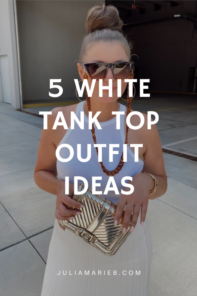 5 BASIC TANK TOP OUTFIT IDEAS: http://www.juliamarieb.com/2020/07/26/ro5:-white-tank/ | @julia.marie.b