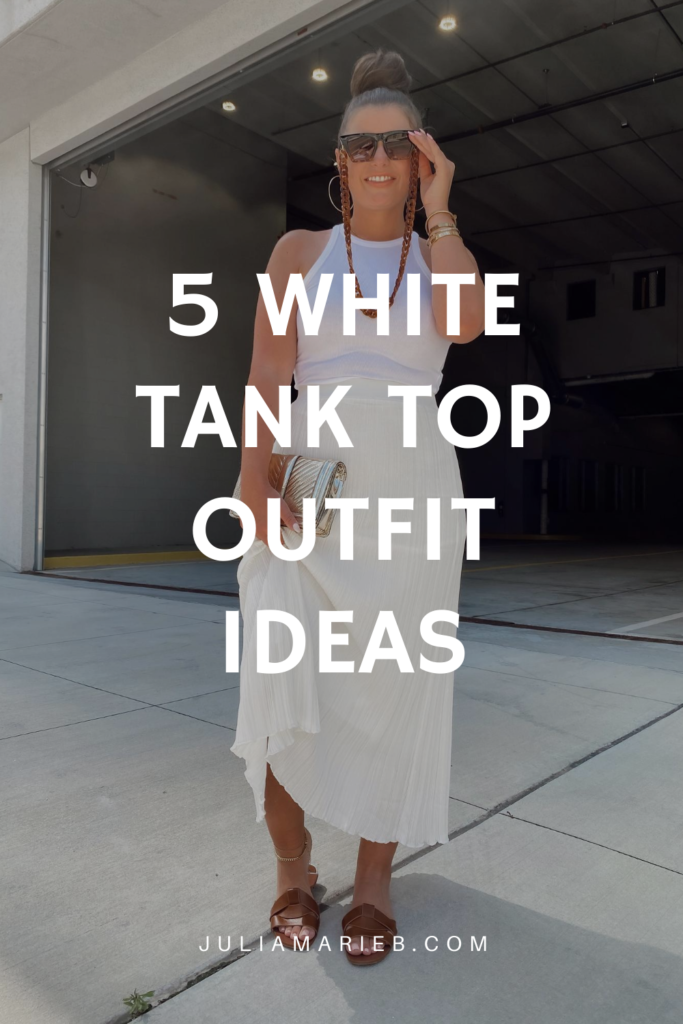 5 BASIC TANK TOP OUTFIT IDEAS: http://www.juliamarieb.com/2020/07/26/ro5:-white-tank/ | @julia.marie.b