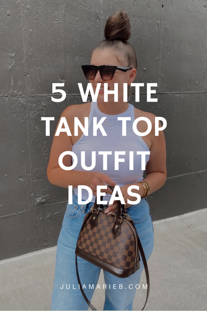 5 BASIC TANK TOP OUTFIT IDEAS: http://www.juliamarieb.com/2020/07/26/ro5:-white-tank/ | @julia.marie.b