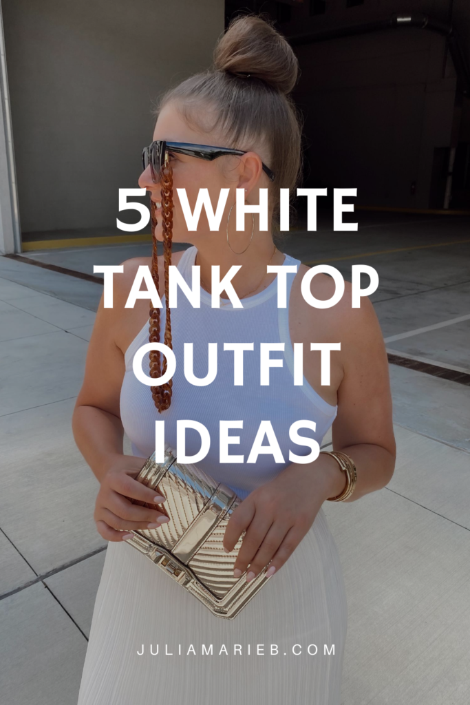 5 BASIC TANK TOP OUTFIT IDEAS: http://www.juliamarieb.com/2020/07/26/ro5:-white-tank/ | @julia.marie.b