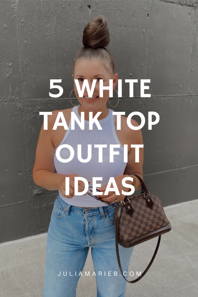 5 BASIC TANK TOP OUTFIT IDEAS: http://www.juliamarieb.com/2020/07/26/ro5:-white-tank/ | @julia.marie.b