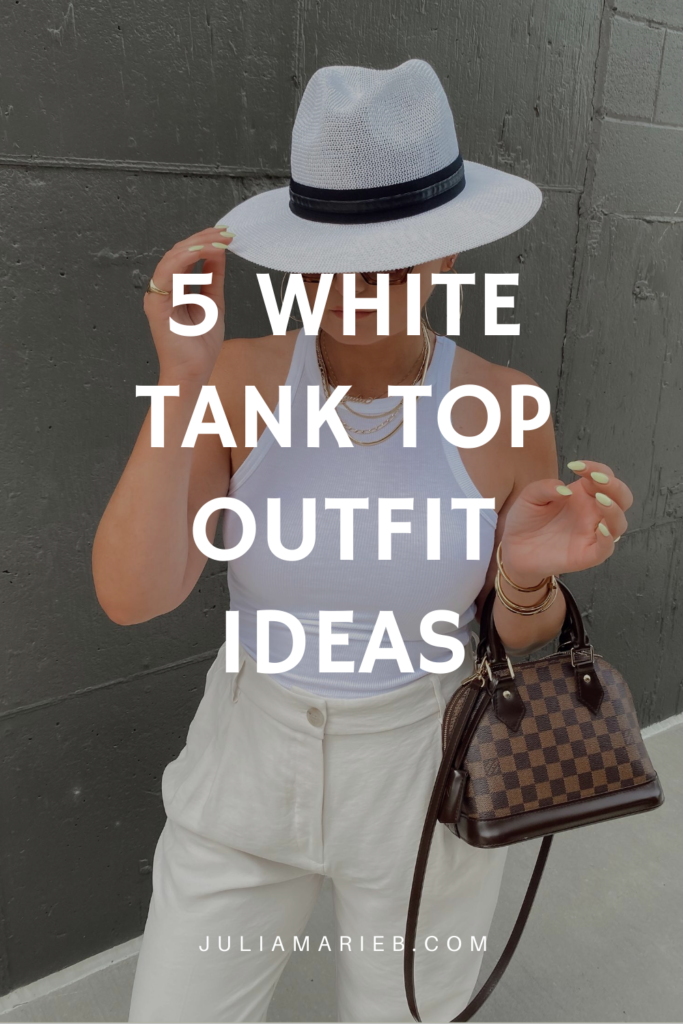 5 BASIC TANK TOP OUTFIT IDEAS: http://www.juliamarieb.com/2020/07/26/ro5:-white-tank/ | @julia.marie.b