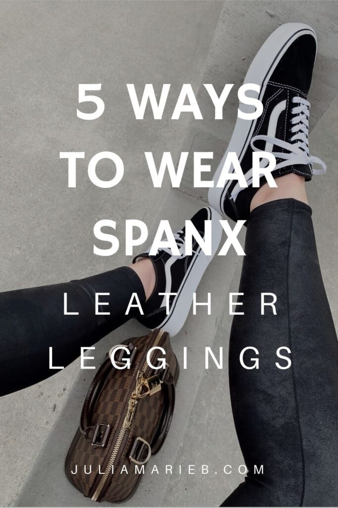 5 WAYS TO WEAR SPANX LEATHER LEGGINGS: http://www.juliamarieb.com/2020/10/04/5-ways-to-wear-spanx-leather-leggings-|-the-real-of-5/ @julia.marie.b