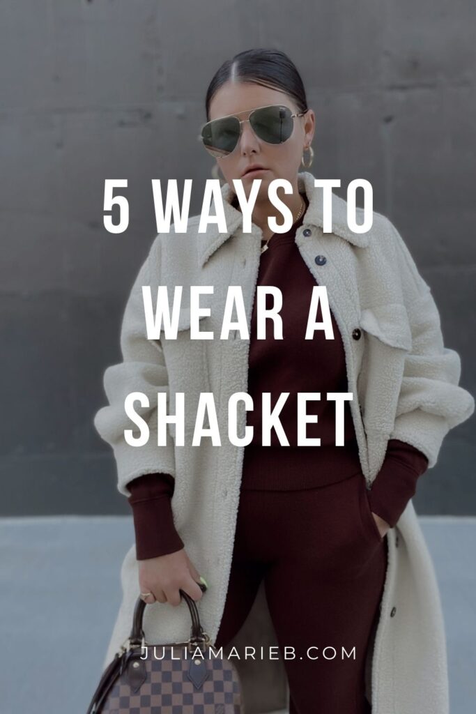 5 WAYS TO WEAR A SHACKET: http://www.juliamarieb.com/2020/11/15/ro5:-shacket/ | @julia.marie.b