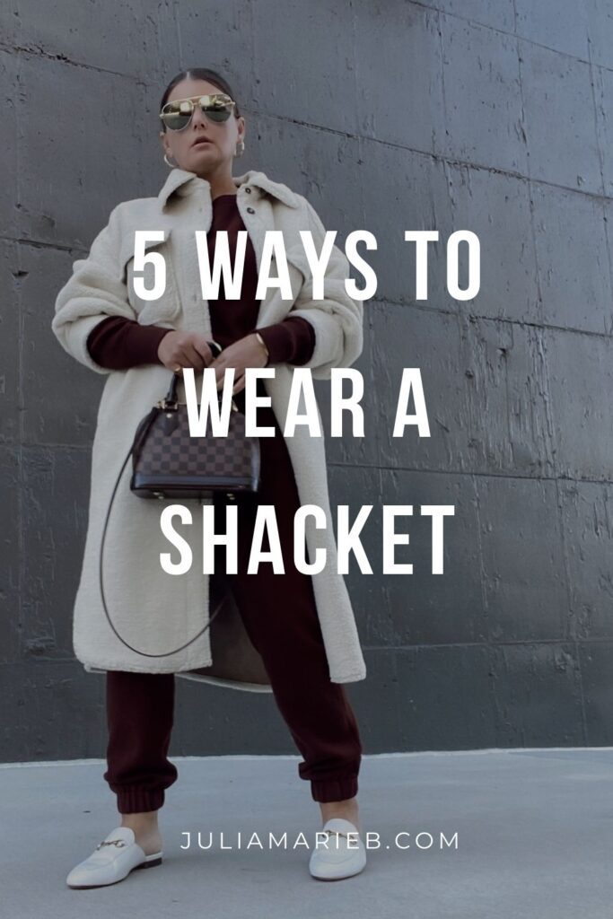 5 WAYS TO WEAR A SHACKET: http://www.juliamarieb.com/2020/11/15/ro5:-shacket/ | @julia.marie.b
