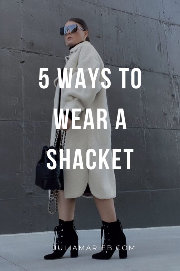 5 WAYS TO WEAR A SHACKET: http://www.juliamarieb.com/2020/11/15/ro5:-shacket/ | @julia.marie.b