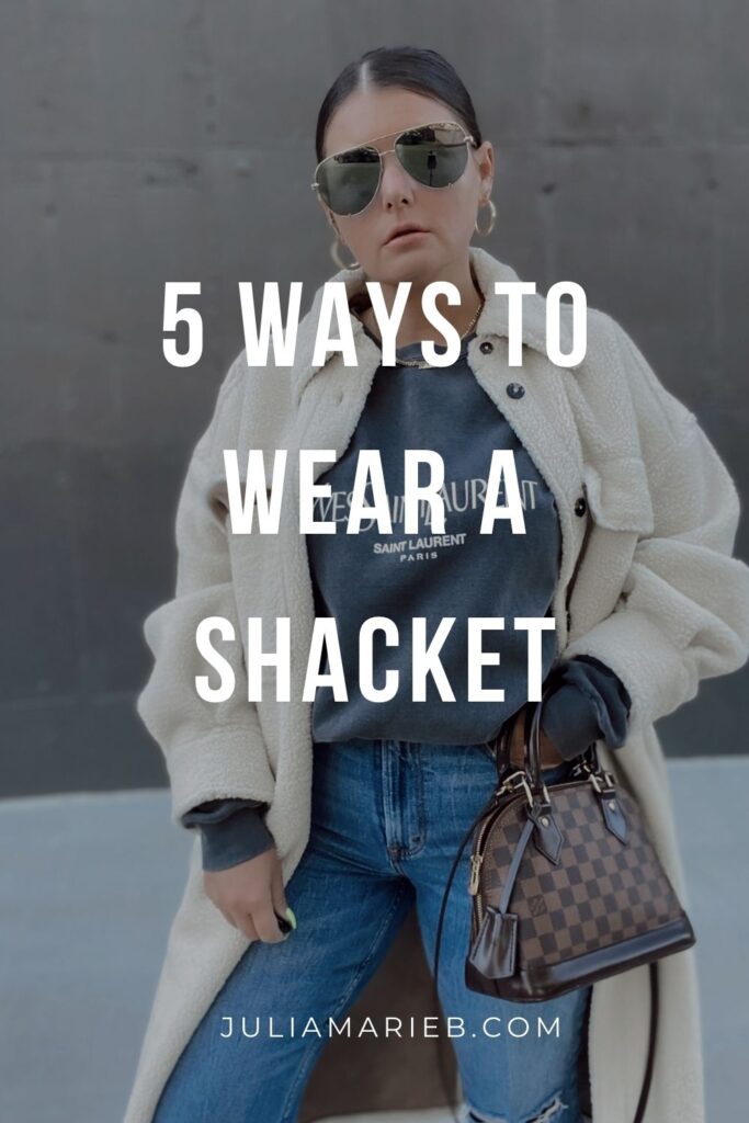 5 WAYS TO WEAR A SHACKET: http://www.juliamarieb.com/2020/11/15/ro5:-shacket/ | @julia.marie.b