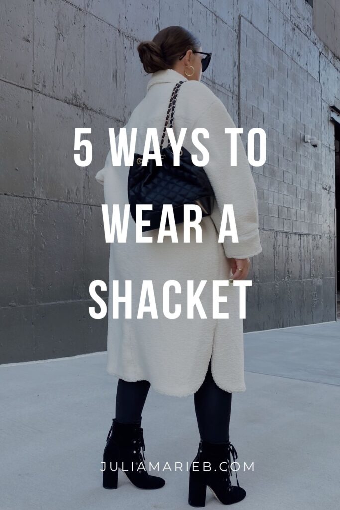 5 WAYS TO WEAR A SHACKET: http://www.juliamarieb.com/2020/11/15/ro5:-shacket/ | @julia.marie.b