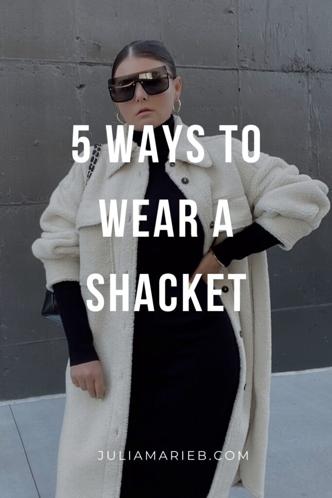 5 WAYS TO WEAR A SHACKET: http://www.juliamarieb.com/2020/11/15/ro5:-shacket/ | @julia.marie.b