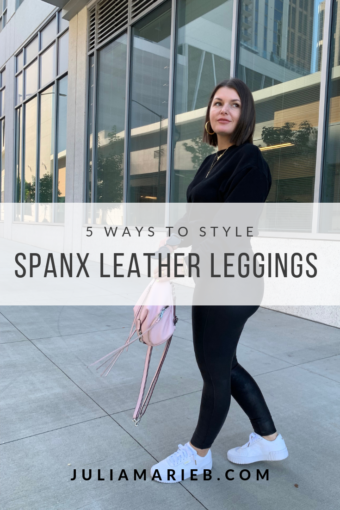 5 WAYS TO STYLE SPANX LEATHER LEGGINGS | THE RULE OF 5