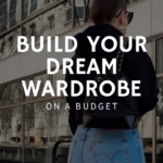 13 STEPS TO BUILD YOUR DREAM WARDROBE ON A BUDGET: http://www.juliamarieb.com/2020/02/28/build-your-dream-wardrobe-on-a-budget/. |. @julia.marie.b