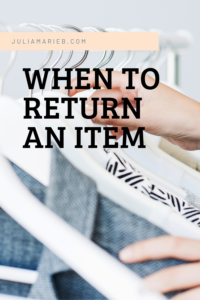 HOW TO KNOW WHEN TO RETURN AN ITEM @julia.marie.b