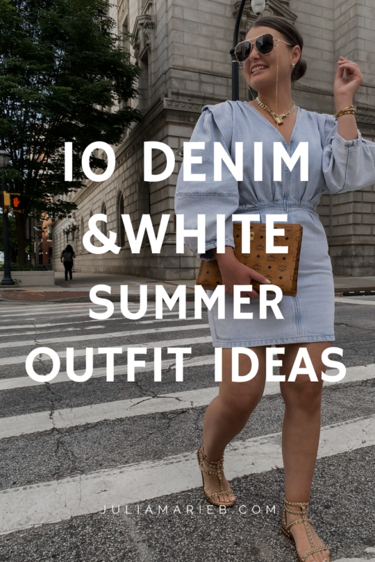 10 DENIM (& white) SUMMER OUTFIT IDEAS
