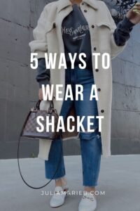 5 WAYS TO WEAR A SHACKET | THE RULE OF 5