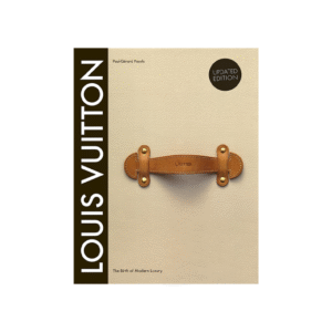 The Birth of Modern Luxury Book from Louis Vuitton